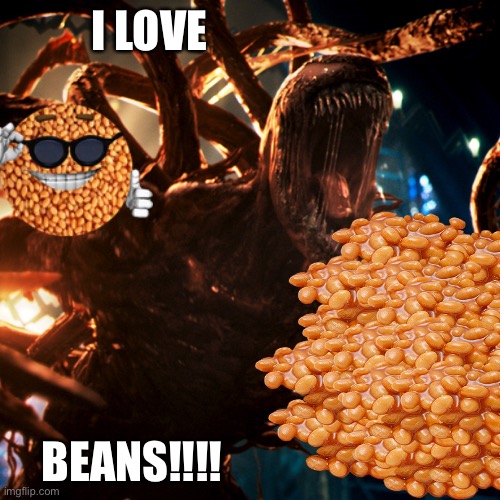 I LOVE BEANS!!!! | made w/ Imgflip meme maker