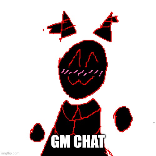 GM CHAT | image tagged in zeta blushing | made w/ Imgflip meme maker