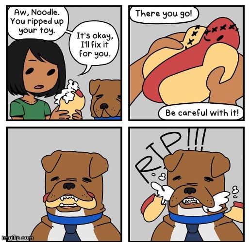 A dog's stuffed hot dog toy | image tagged in dog,hot dog,toy,stuffed toy,comics,comics/cartoons | made w/ Imgflip meme maker