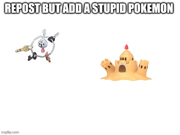 Palossand is literally a sand castle | image tagged in memes,blank white template,pokemon,repost,stupid,why are you reading this | made w/ Imgflip meme maker