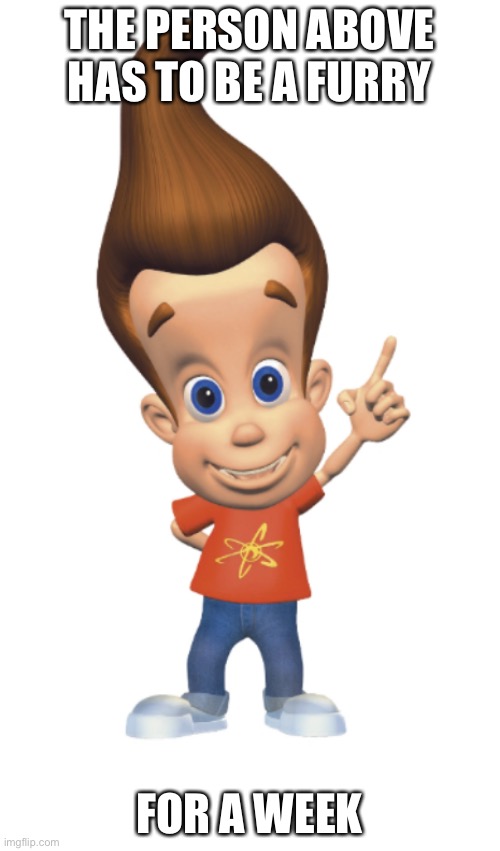 *insert woody satanic laughing here* | THE PERSON ABOVE HAS TO BE A FURRY; FOR A WEEK | image tagged in the person above me | made w/ Imgflip meme maker