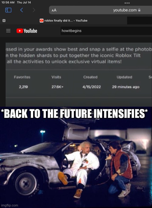 Huh, Roblox is ahead of the curve | *BACK TO THE FUTURE INTENSIFIES* | image tagged in back to the future | made w/ Imgflip meme maker