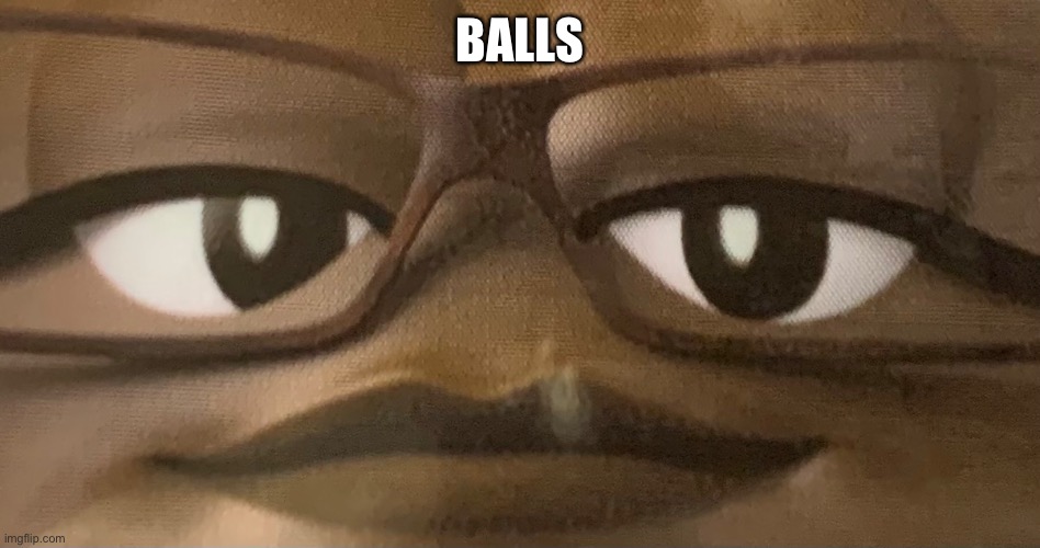 BALLS | made w/ Imgflip meme maker