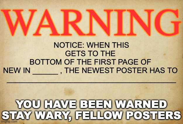 High Quality Warning to Future Posters Blank Meme Template