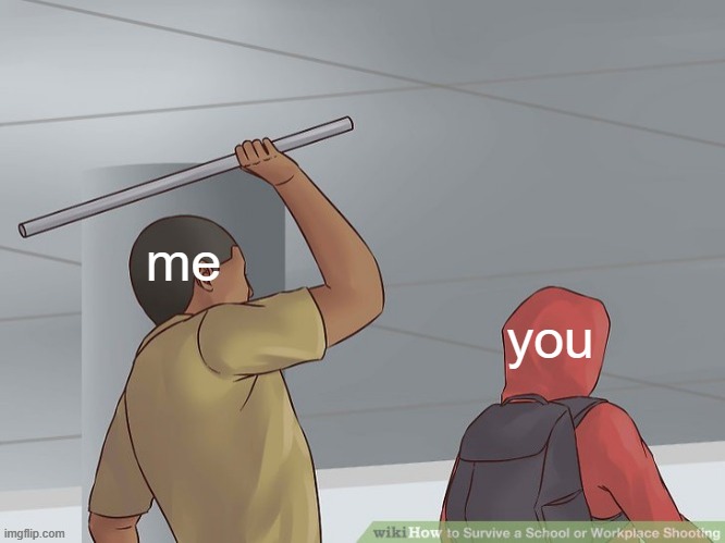 me you | made w/ Imgflip meme maker