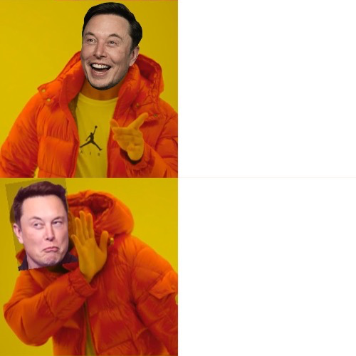 Elon Musk Hotline bling reversed Blank Meme Template