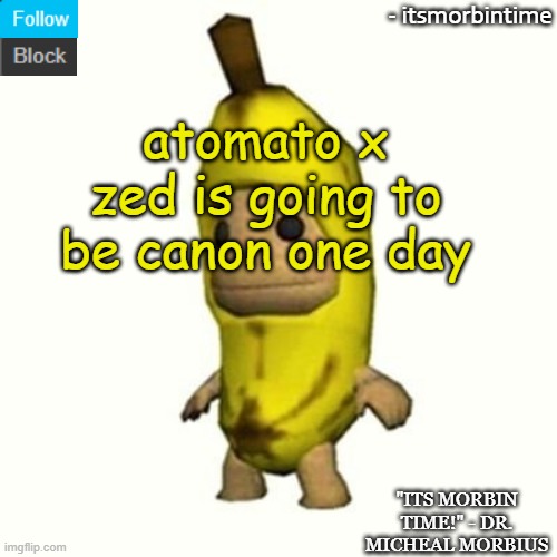 yes | atomato x zed is going to be canon one day | image tagged in announcement | made w/ Imgflip meme maker