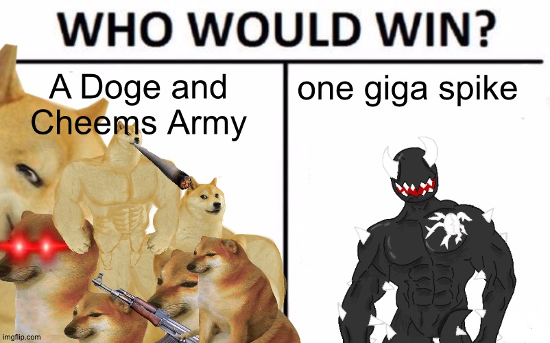 A Doge and Cheems Army; one giga spike | made w/ Imgflip meme maker
