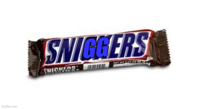 snickers | GG | image tagged in snickers | made w/ Imgflip meme maker