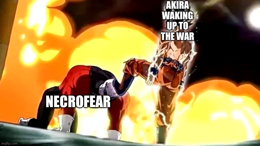 Welcome back Akira | AKIRA WAKING UP TO THE WAR; NECROFEAR | image tagged in goku stepping on jiren s head | made w/ Imgflip meme maker