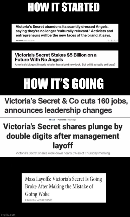 Victoria’s Not-So Secret | HOW IT STARTED; HOW IT’S GOING | image tagged in get woke go broke,garbage,liberals | made w/ Imgflip meme maker