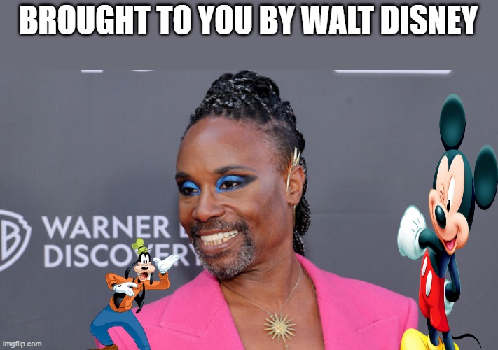 WALT DISNEY ain't what it use to be.. | BROUGHT TO YOU BY WALT DISNEY | image tagged in sad but true | made w/ Imgflip meme maker