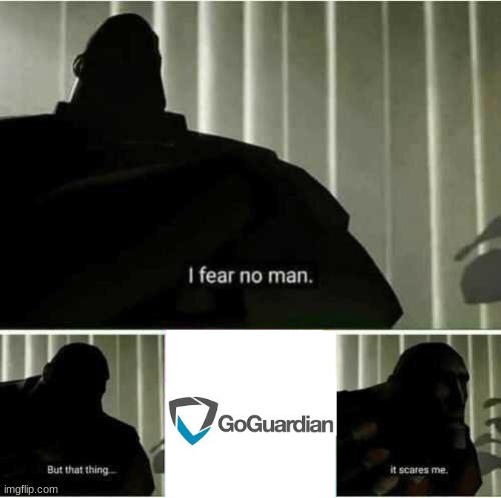At this point I think it's spyware | image tagged in i fear no man | made w/ Imgflip meme maker