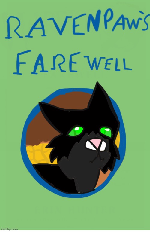 I redesigned the cover for Ravenpaw’s Farewell | image tagged in warrior cats | made w/ Imgflip meme maker