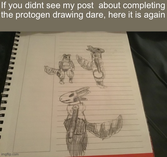 i need robux so i can feed my family help | If you didnt see my post  about completing the protogen drawing dare, here it is again | image tagged in e | made w/ Imgflip meme maker