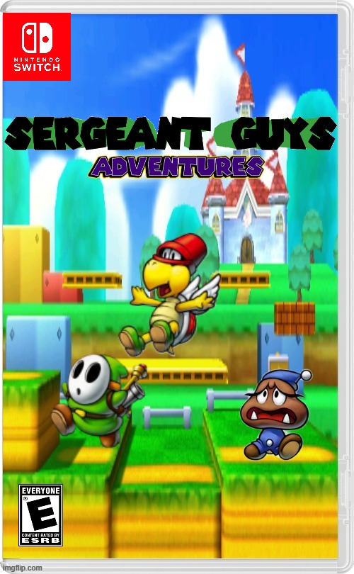 Go on this epic Adventure quest with Sergeant guy, Koopa and Goomba! | image tagged in mario,switch,fake | made w/ Imgflip meme maker
