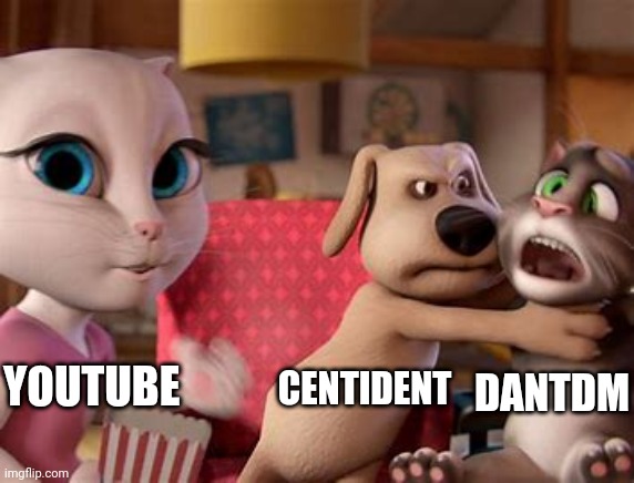 Angela??? | YOUTUBE; CENTIDENT; DANTDM | image tagged in talking tom getting choked | made w/ Imgflip meme maker