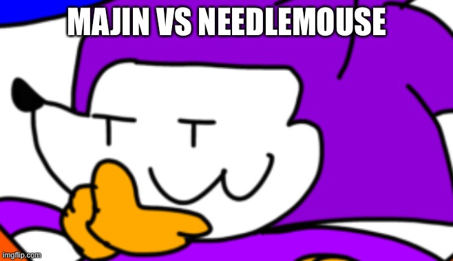 MAJIN VS NEEDLEMOUSE | image tagged in got damn luther | made w/ Imgflip meme maker