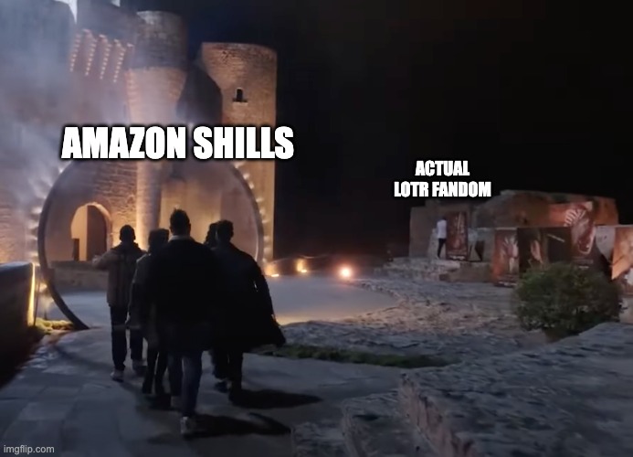 Rings of Power in a nutshell | AMAZON SHILLS; ACTUAL LOTR FANDOM | image tagged in funny,lord of the rings,fun | made w/ Imgflip meme maker