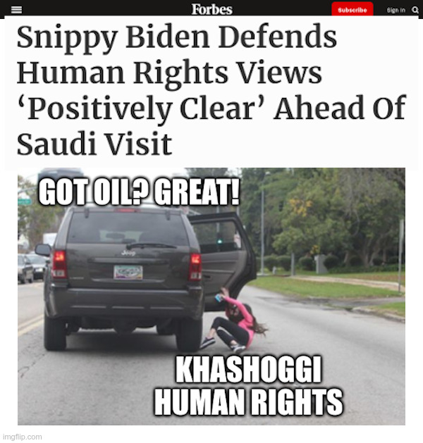 Joe Biden: My Views Are Positively Clear! | image tagged in clueless,joe biden,jamal khashoggi,assassination,saudi,oil | made w/ Imgflip meme maker