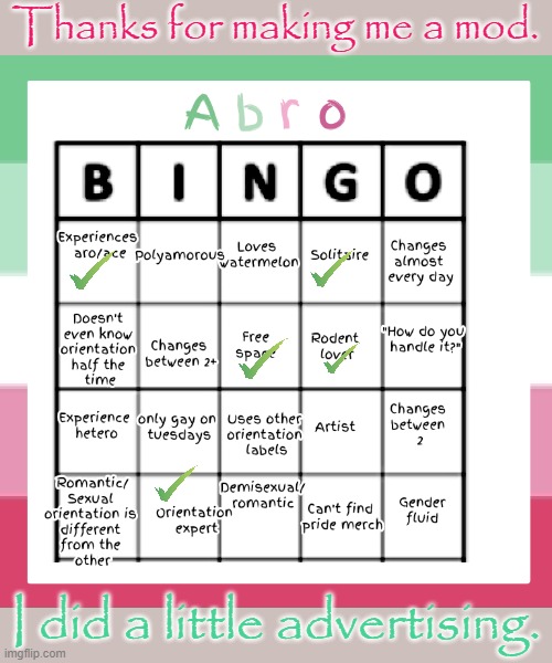 Links in comment | Thanks for making me a mod. I did a little advertising. | image tagged in abro bingo,latest stream,imgflip news,lgbt | made w/ Imgflip meme maker