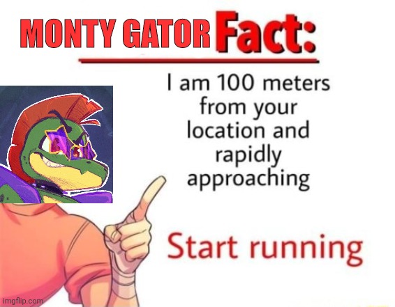 Scout Fact | MONTY GATOR | image tagged in scout fact | made w/ Imgflip meme maker