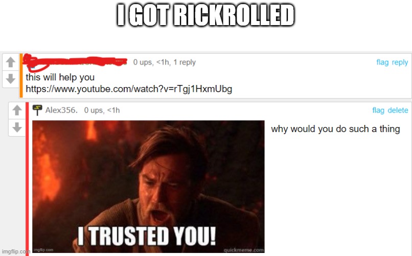 I GOT RICKROLLED | made w/ Imgflip meme maker