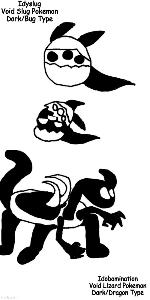 A pokemon I made based on Le Idiot, with a little help from other MSMG users; Meet Idyslug and Idobomination | made w/ Imgflip meme maker