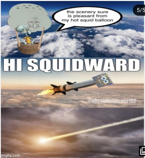 . | image tagged in hi,squidward | made w/ Imgflip meme maker