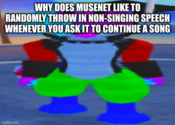 wide hex | WHY DOES MUSENET LIKE TO RANDOMLY THROW IN NON-SINGING SPEECH WHENEVER YOU ASK IT TO CONTINUE A SONG | image tagged in wide hex | made w/ Imgflip meme maker