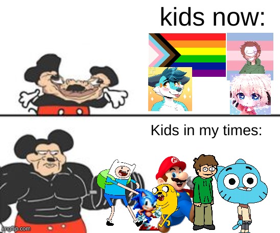 Buff Mokey | kids now:; Kids in my times: | image tagged in buff mokey | made w/ Imgflip meme maker