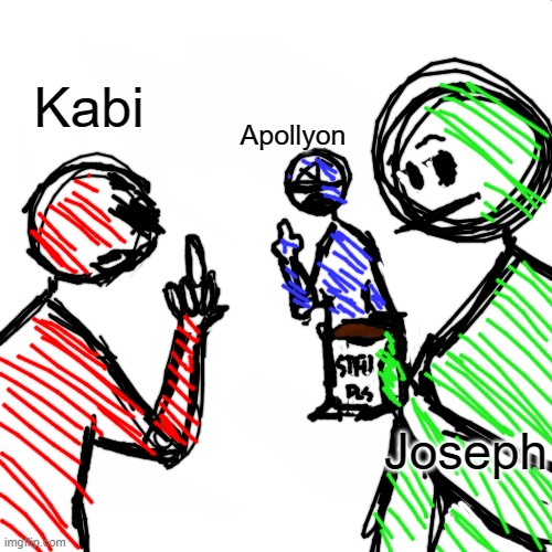 for context, Apollyon is a Fallen angel that tried (and failed) to assasinate Kabi, who is a Demon, and Joseph is just a Side oc | Apollyon; Kabi; Joseph | image tagged in 2 fighting observer | made w/ Imgflip meme maker