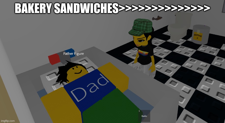 father figure | BAKERY SANDWICHES>>>>>>>>>>>>>> | image tagged in father figure | made w/ Imgflip meme maker