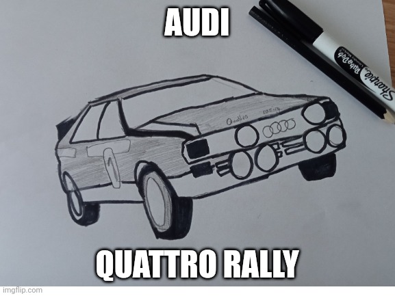 Comment your favourite car | AUDI; QUATTRO RALLY | made w/ Imgflip meme maker