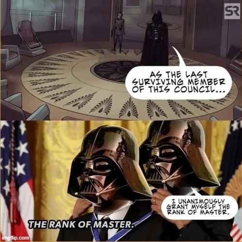 He did it boys. He finally got the rank of Master. | image tagged in star wars,darth vader | made w/ Imgflip meme maker