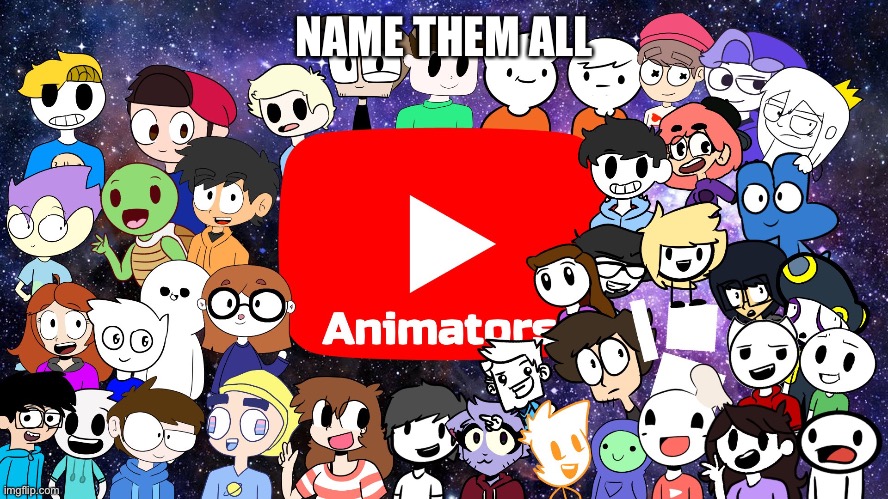 NAME THEM ALL | made w/ Imgflip meme maker