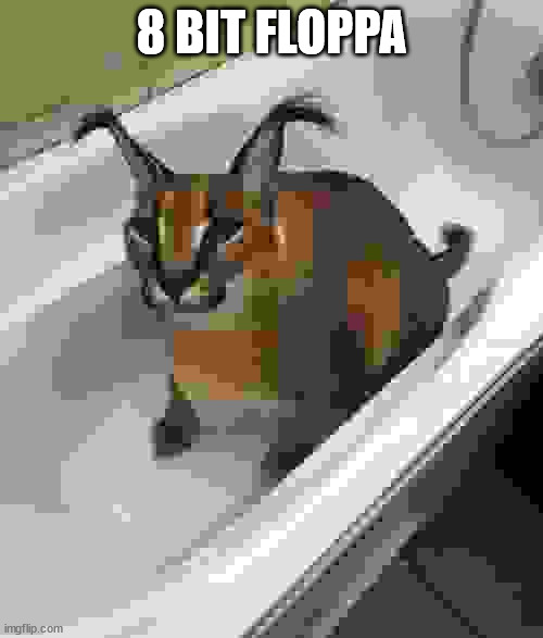 Big FLOPPA in the tub | 8 BIT FLOPPA | image tagged in big floppa in the tub | made w/ Imgflip meme maker