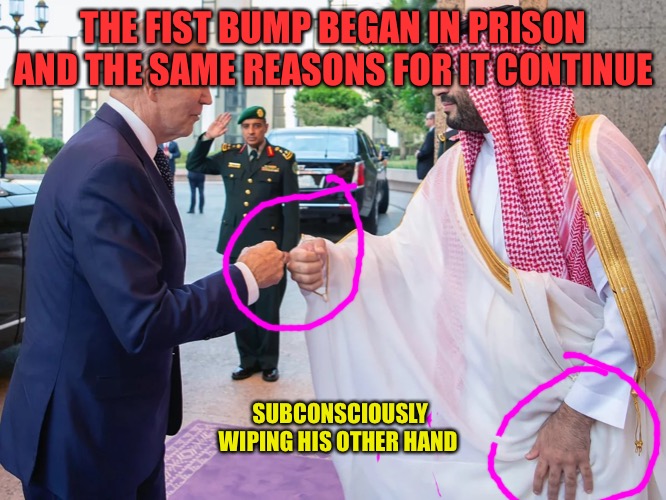 Real Knows Real | THE FIST BUMP BEGAN IN PRISON AND THE SAME REASONS FOR IT CONTINUE; SUBCONSCIOUSLY WIPING HIS OTHER HAND | image tagged in bumping heads,real life,prison,prisoners,fist bump,brandon | made w/ Imgflip meme maker