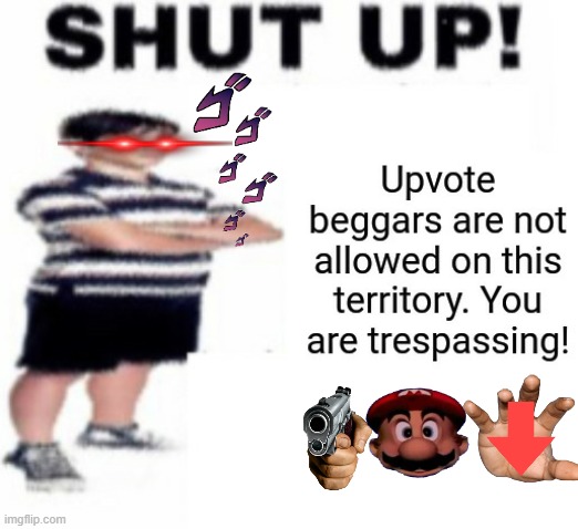 Upvote beggar | image tagged in upvote beggar | made w/ Imgflip meme maker