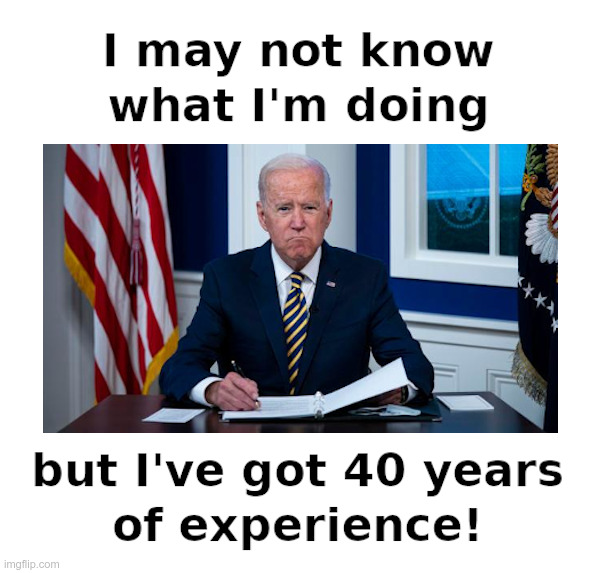 Joe Biden: 40+ Years of Lies and Incompetence | image tagged in clueless,joe biden,lies,incompetence,kamala harris,dumb and dumber | made w/ Imgflip meme maker