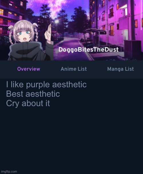 doggos animix temp | I like purple aesthetic 
Best aesthetic 
Cry about it | image tagged in doggos animix temp | made w/ Imgflip meme maker