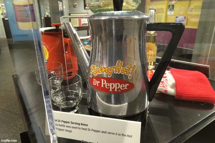 Still messed up to see PIPING HOT Dr Pepper | made w/ Imgflip meme maker