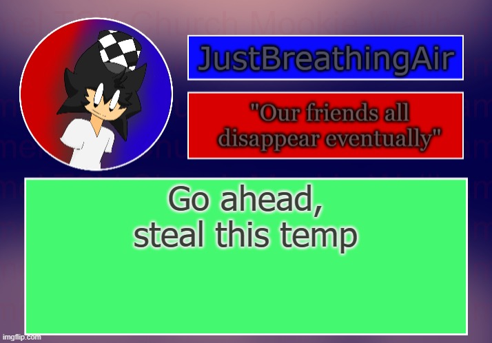 kjnhbg | Go ahead, steal this temp | image tagged in dumb temp jhnbvg | made w/ Imgflip meme maker