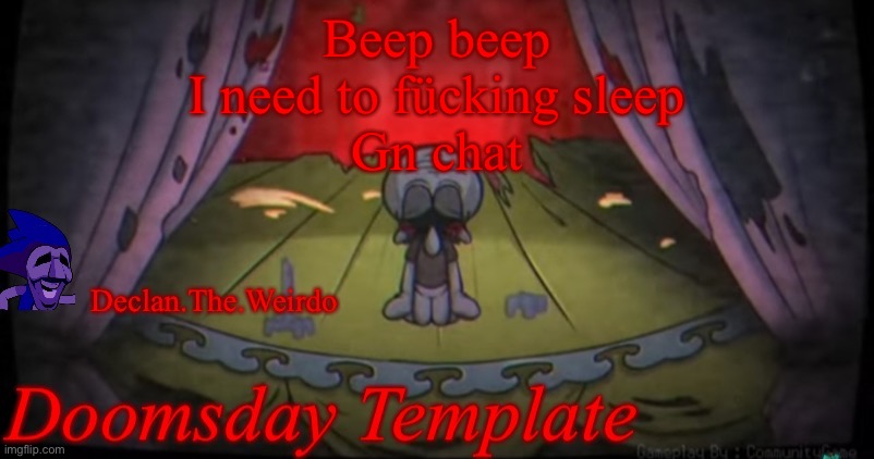 Beep beep
I need to fücking sleep
Gn chat | image tagged in aaaaaahhhhhhhhhhhhhhhhhhhhhhhh | made w/ Imgflip meme maker