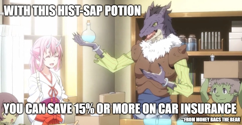 All right, there's 3 pop culture references, here. 2 video games, 1 commercial. Can you name them all? | WITH THIS HIST-SAP POTION; YOU CAN SAVE 15% OR MORE ON CAR INSURANCE; **FROM MONEY BAGS THE BEAR | image tagged in slime,geico gecko,spyro,elder scrolls,anime,fantasy | made w/ Imgflip meme maker