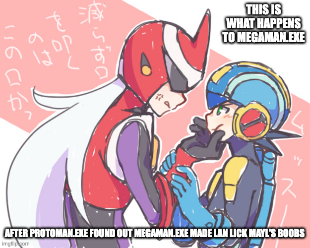 ProtoMan.EXE Pinches MegaMan.EXE's Jaw | THIS IS WHAT HAPPENS TO MEGAMAN.EXE; AFTER PROTOMAN.EXE FOUND OUT MEGAMAN.EXE MADE LAN LICK MAYL'S BOOBS | image tagged in megaman,megaman battle network,megamanexe,protomanexe,memes | made w/ Imgflip meme maker