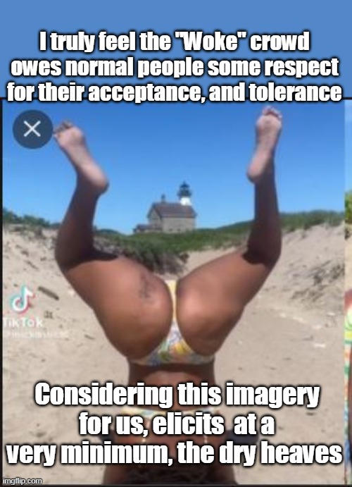 Democrat Congresswoman Tiara Mack | I truly feel the "Woke" crowd owes normal people some respect for their acceptance, and tolerance; Considering this imagery for us, elicits  at a very minimum, the dry heaves | image tagged in what has happened to the world | made w/ Imgflip meme maker