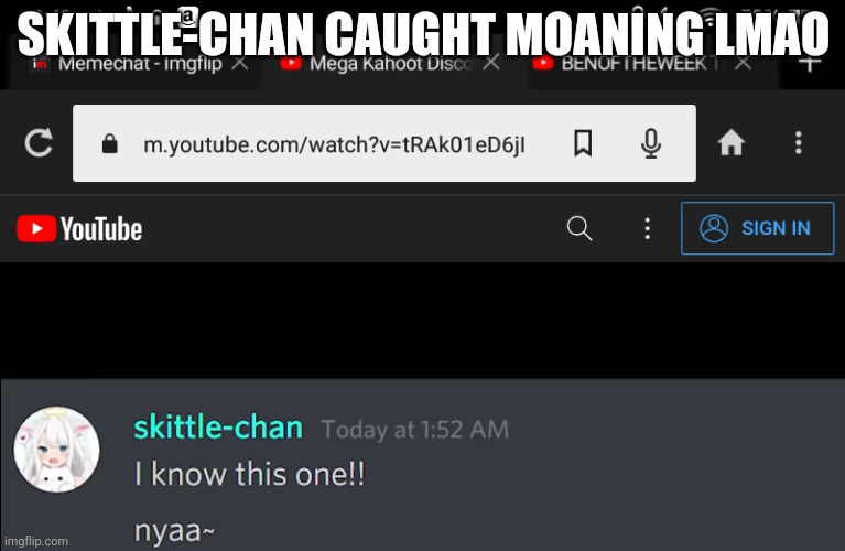 Oh no |  SKITTLE-CHAN CAUGHT MOANING LMAO | made w/ Imgflip meme maker