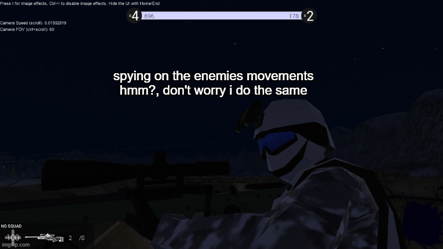 spying on the enemies movements hmm?, don't worry i do the same | made w/ Imgflip meme maker