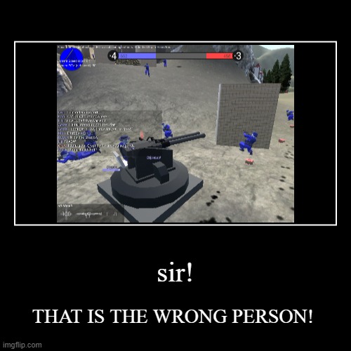 the bots in that game can sometimes do stupid things | image tagged in funny,demotivationals | made w/ Imgflip demotivational maker